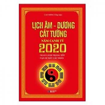 LỊCH ÂM DƯƠNG CÁT TƯỜNG NĂM CANH TÝ 2020
