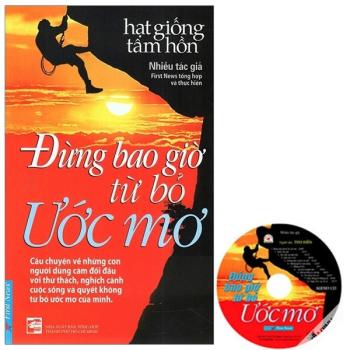 ĐỪNG BAO GIỜ TỪ BỎ ƯỚC MƠ