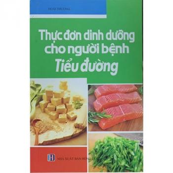 THỰC ĐƠN CHO NGƯỜI BỆNH TIỂU ĐƯỜNG