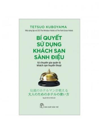 BÍ QUYẾT SỬ DỤNG KHÁCH SẠN SÀNH ĐIỆU