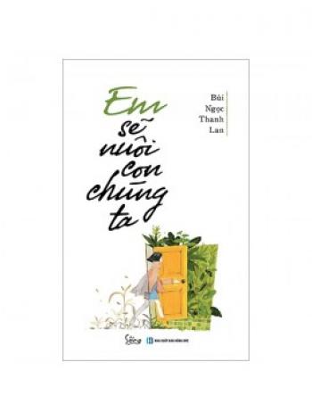 EM SẼ NUÔI CON CHÚNG TA