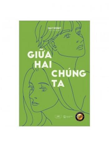 GIỮA HAI CHÚNG TA